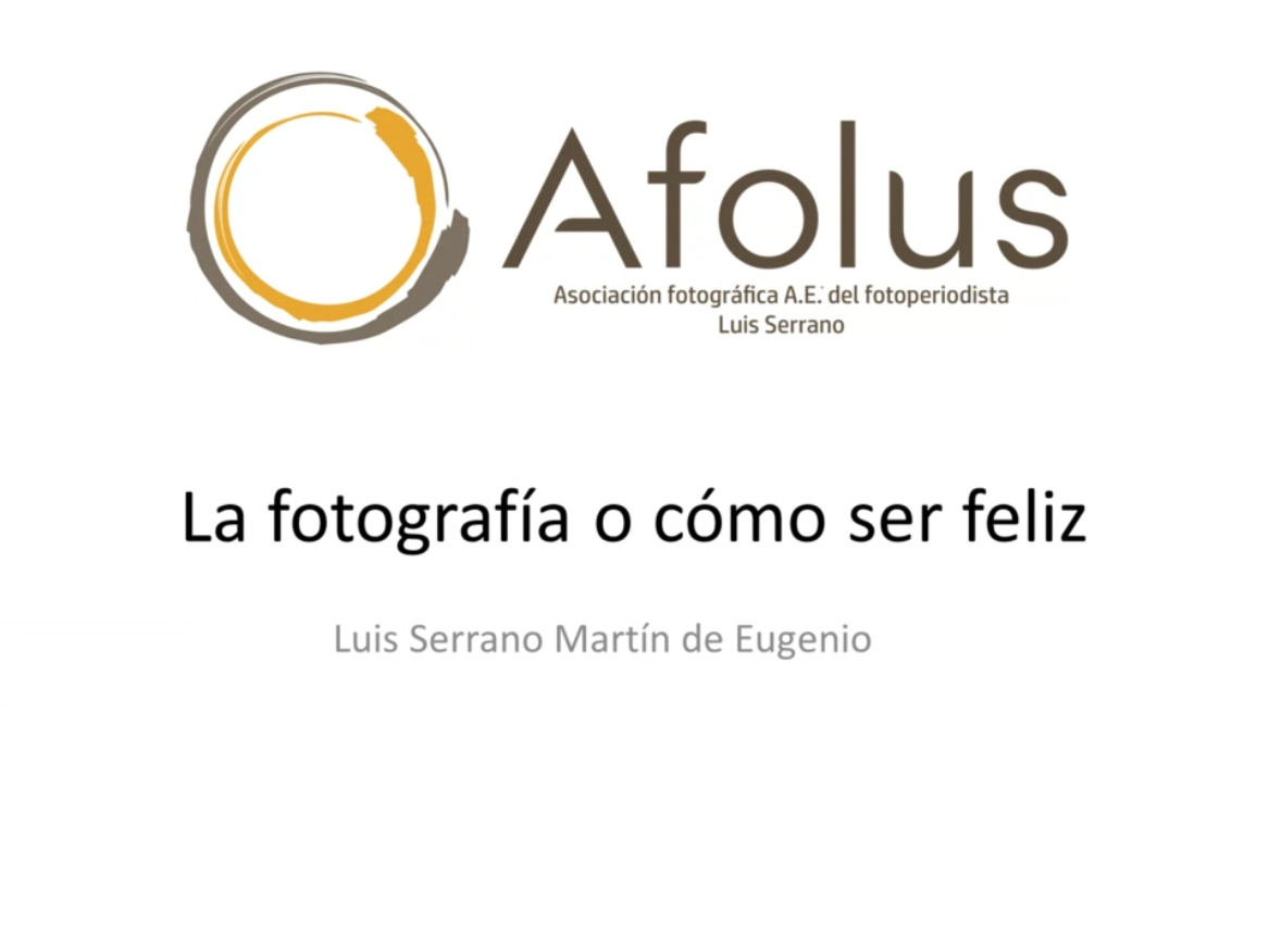 LA FOTOGRAFÍA O COMO SER FELIZ - LUIS SERRANO