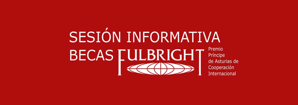 Sesión informativa sobre las BECAS FULBRIGHT