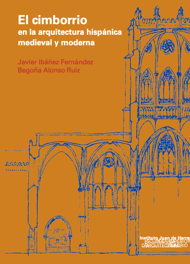 El cimborrio en la arquitectura hispana medieval y moderna